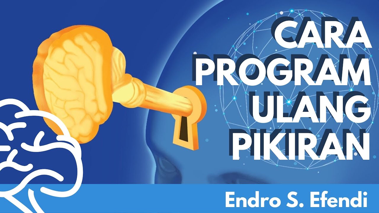 Cara Memprogram Ulang Pikiran