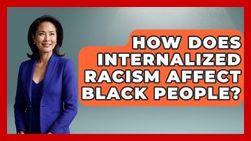 How Does Internalized Racism Affect Black People? - Test