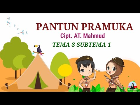 LAGU PANTUN PRAMUKA CIPTAAN AT. MAHMUD || TEMA 8 SUBTEMA 1 KELAS 3 SD/MI