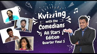 KVizzing With the Comedians  All Stars Edition  | QF 3 ft. Ashish, Nihal, Rahul & Sulagna