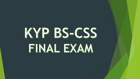 KYP BS-CSS Final Exam Question and Answer..!