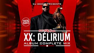 XX DELIRIUM-FALLY IPUPA  FULL ALBUM MIXX 2026  DJ ODDIE