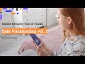 Online Security Tips & Tricks on Safe Vacationing vol. 1