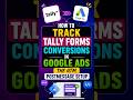 Tally Forms GTM Conversion Tracking Guide
