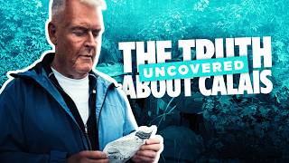The Truth About Calais
