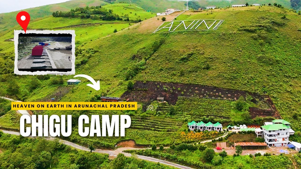 Anini Chigu Camp At Aruncahal Pradesh