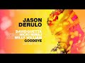 Goodbye - Jason Derulo & David Guetta ft.( Nicki Minaj & Willy William)(BassBoosted)