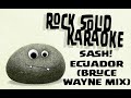 Sash Ecuador Bruce Wayne Mix Karaoke mp3