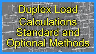 Duplex Load Calculations Standard and Optional Methods