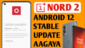 Oneplus Nord 2 Android 12 Stable Update Available Now ||Full Information About DN2101_11_C.05 Update