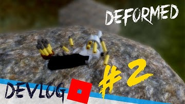Deformed: Devlog #2 Part 1