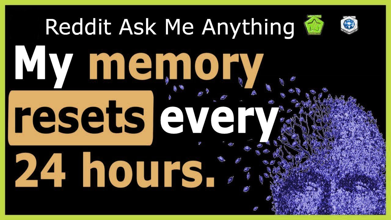 My Memory Resets Every Time I Sleep (Reddit Ask Me Anything) - YouTube