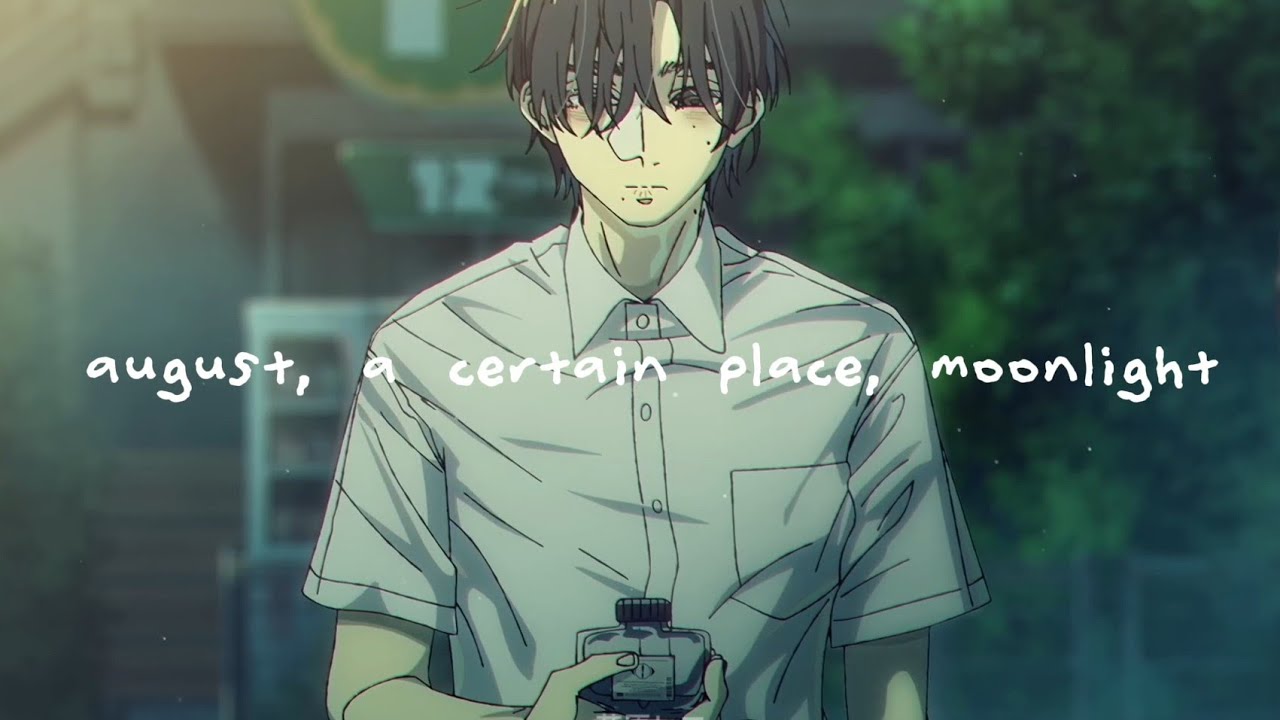 yorushika - august, a certain place, moonlight [ENG LYRICS] - YouTube