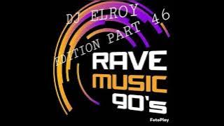 Dj Elroy Edition Part 46 (Rave Music 90s Milk ink ) Mixtape 2022