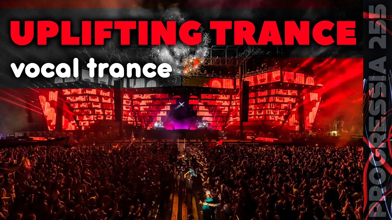 Uplifting Trance | Vocal Trance 2025 Progressia 255