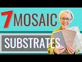 Seven mosaic substrates - mosaic tutorial.