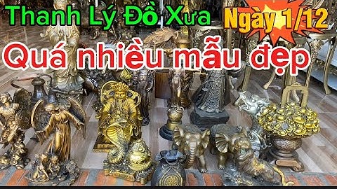 Thanh lý đồ xưa cũ ngày 1/12 #doco #doxua 