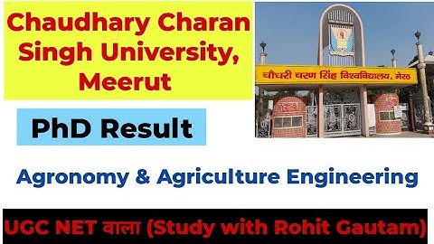 CCSU, MEERUT II PHD RESULT DECLARED Agriculture Engineering & Agronomy II CH CHARAN SINGH UNIVERSITY