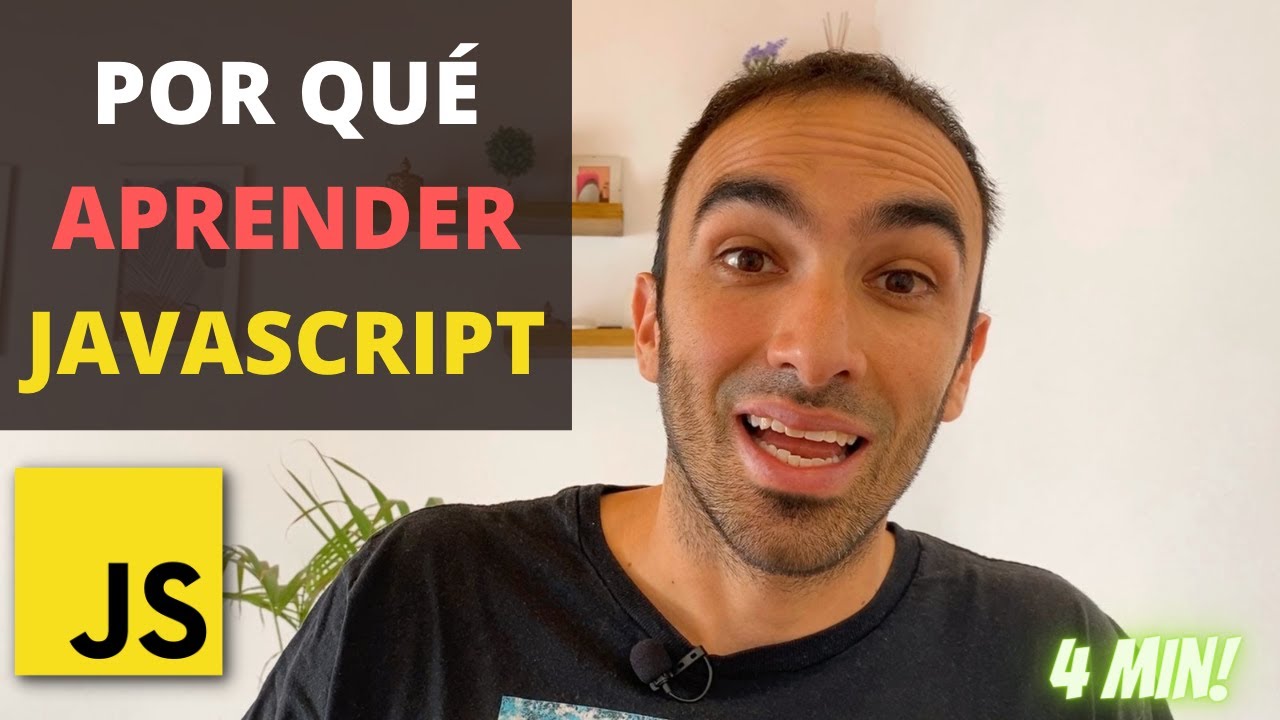 ¿Por Qué Aprender JavaScript? Solo 4 minutos! - YouTube