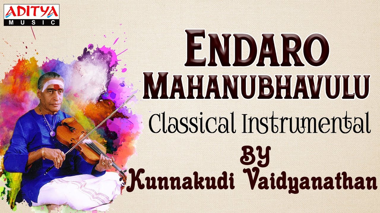 Endaro Mahanubavulu By Kunnakudi Vaidyanthan   Pancharatna Krithis   Classical Instrumental