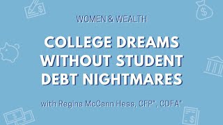 College Dreams without Student Debt Nightmares | Women & Wealth by Forge Wealth Management 7 views 2 weeks ago 21 minutes