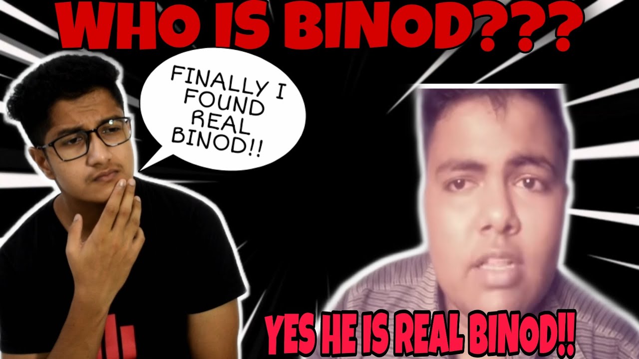 I FOUND THE REAL BINOD (EXPOSED) - THE INSANE BOY