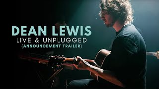 Dean Lewis - Live & Unplugged (Announcement Trailer)