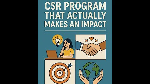 "Creating a CSR Program That Actually Makes an Impact"