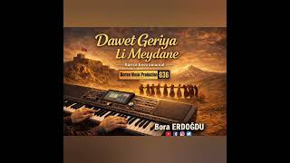 Dawet - Geriya Li Meydane 🚀 Kürtçe Müzikte Yeni Seviye