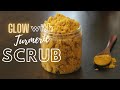 DIY Turmeric Scrub for Bright and Glowing Skin | How to Fade Dark Spots!