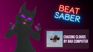 Beat Saber || Chasing Clouds by Bad Computer || Liv Fullbody
