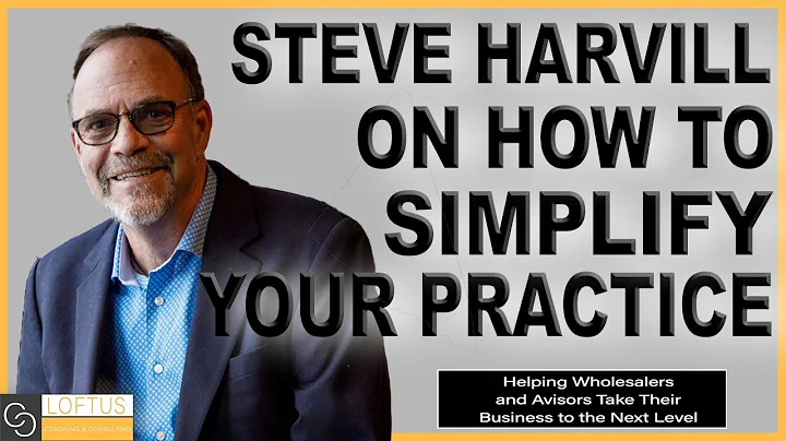 How to Simplify your Practice with Steve Harvill, ...