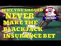 Why You Should Never Make the Blackjack Insurance Bet with Blackjack Expert Henry Tamburin