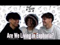 Ep 2: Are We Living In Euphoria? (feat. Iann Dior)
