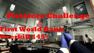 [Payday: The Heist] Pistolero Challenge - First World Bank 145+ screenshot 2