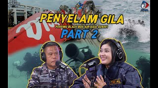 NAVAL UNTOLD STORY  : PENYELAM GILA!!! PENEMU BLACK BOX AIR ASIA QZ8501 (Part 2)