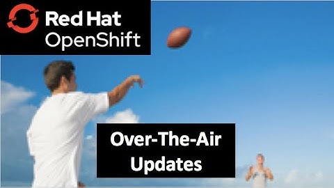 OpenShift 4 Over-the-air-updates.
