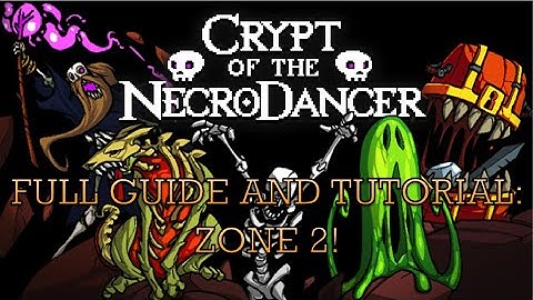 Crypt of the Necrodancer - Zone 2 Full Guide and Tutorial!