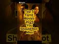 Top 5 Tamil Movies 2025 You Should Not Miss #tamilmovie #kollywood #tamilcinema #tamil #dude #bison