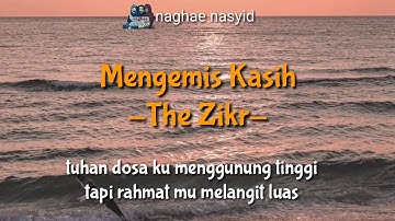 Mengemis Kasih-The Zikr-