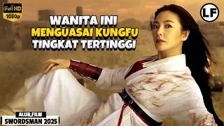 Mewarisi Ilmu Kitab Bunga Matahari Dan Menjadi Pendekar Tak Terkalahkan | ALUR FILM Swordsman 2025
