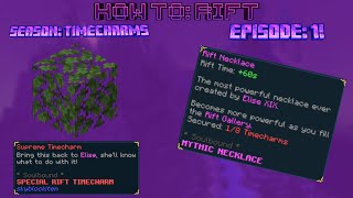 How To: Rift | Season: Timecharms, Episode: 1 | Supreme Timecharm