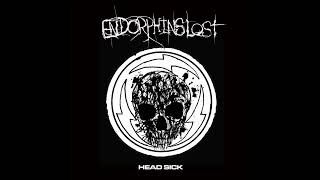 Endorphins Lost - Head Sick (2022)