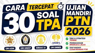 30 TPA QUESTIONS FOR THE 2026 PTN INDEPENDENT EXAM! UM UGM, SIMAK UI, UM UNNES, ETC.