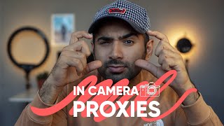 DON'T WASTE YOUR TIME FOR CREATING PROXIES IN POST- IN CAMERA PROXIES IS GAME CHANGER SOLUTION