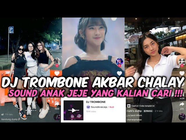 DJ TROMBONE AKBAR CHALAY SOUND ANAK JEJE VIRAL TIKTOK class=