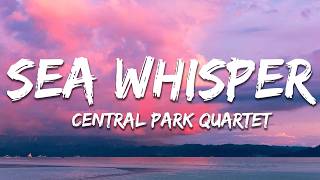 Central Park Quartet - Sea Whisper