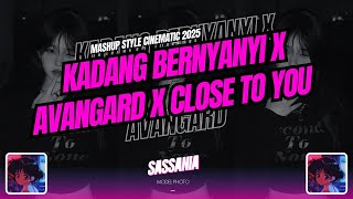 Dj Kadang Bernyanyi X Avangard X Close To You   Dj Mashup Viral Yang Di Cari  Style Cinematic