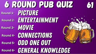 Virtual Pub Quiz 6 Rounds: Picture, Entertainment, Movie, Connections, Odd One Out, GK No.61