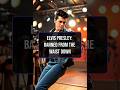 Elvis Presley: Banned from the Waist Down